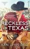 [Texas Rodeo 01] • Reckless in Texas